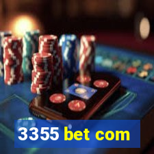 3355 bet com